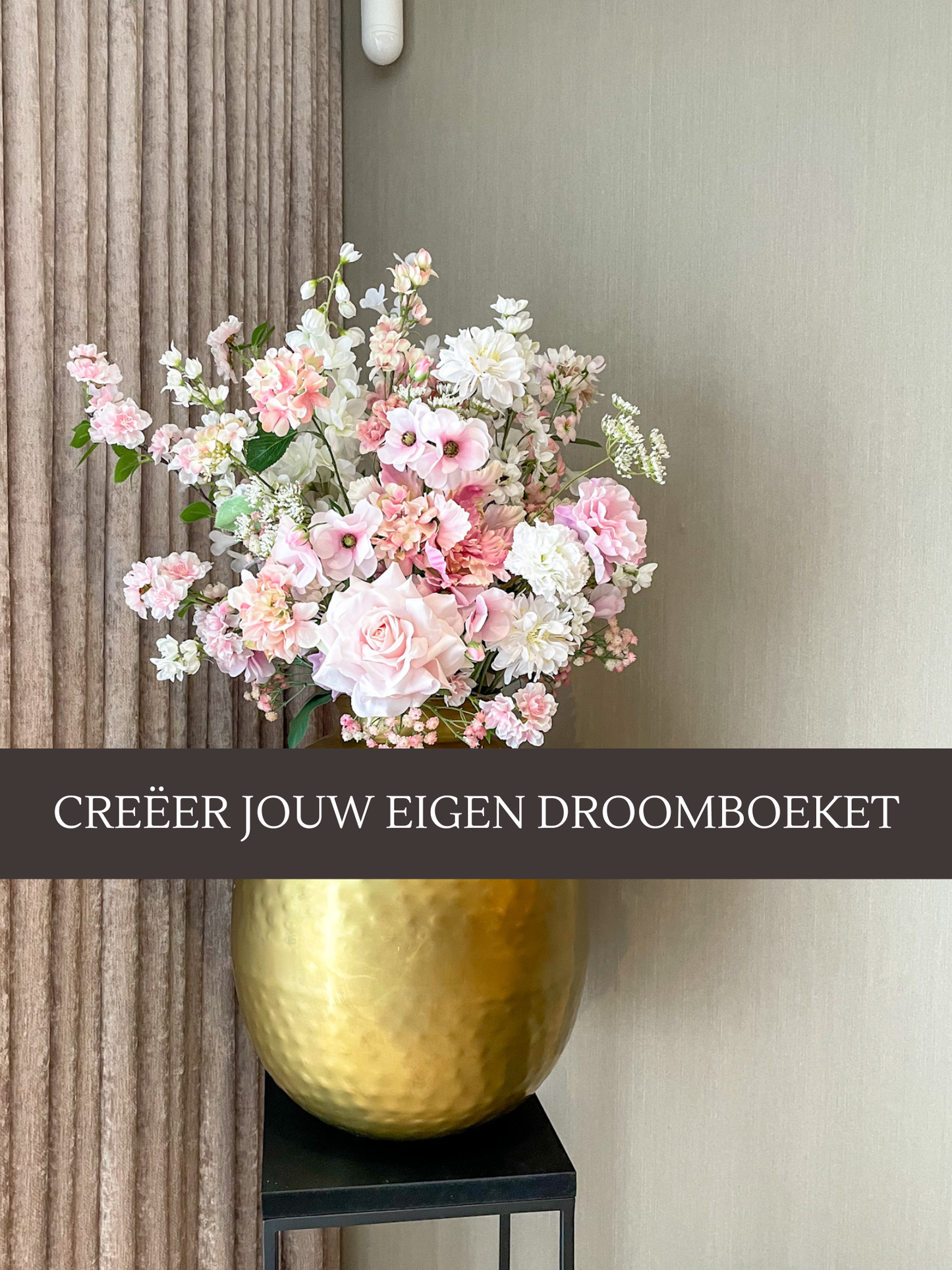 Maak jouw persoonlijke droomboeket!